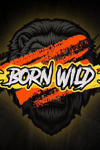 Born WILD бесплатная демо игра | Вулкан Клуб без регистрации